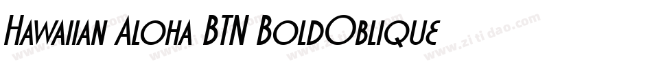 Hawaiian Aloha BTN BoldOblique字体转换